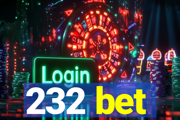 232 bet